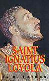 St. Ignatius of Loyola: Founder of the Jesuits by Forbes, F. a.