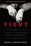 Fight: Winning the Battles That Matter Most by Groeschel, Craig