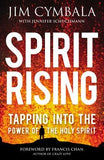Spirit Rising: Tapping Into the Power of the Holy Spirit by Cymbala, Jim
