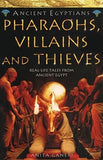 Pharaohs, Villains and Thieves (Ancient Egyptians, Book 3) by Ganeri, Anita