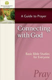 Connecting with God: A Guide to Prayer by Stonecroft Ministries