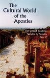 The Cultural World of the Apostles: The Second Reading, Sunday by Sunday Year C by Pilch, John J.
