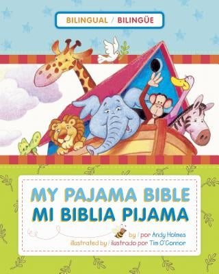 Mi Biblia Pijama / My Pajama Bible (Bilingüe / Bilingual) by Holmes, Andy