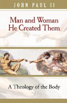 Man & Woman He Created Them (Tob) by John Paul II