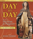 Day by Day for the Holy Souls in Purgatory: 365 Reflections by Tassone, Susan