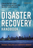 The Disaster Recovery Handbook: A Step-By-Step Plan to Ensure Business Continuity and Protect Vital Operations, Facilities, and Assets by Wallace, Michael