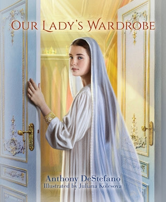 Our Lady's Wardrobe by Destephano, Anthony