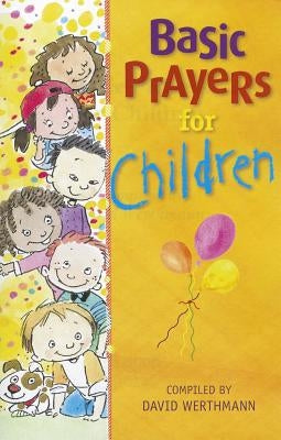 Basic Prayers for Children by Werthmann, David