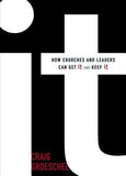 It: How Churches and Leaders Can Get It and Keep It by Groeschel, Craig