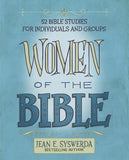 Women of the Bible: 52 Bible Studies for Individuals and Groups by Syswerda, Jean E.