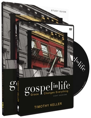 Gospel in Life Discussion Guide with DVD: Grace Changes Everything [With DVD] by Keller, Timothy