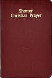 Shorter Christian Prayer: Four-Week Psalter of the Loh Containing Morning Prayer and Evening Prayer with Selections for the Entire Year by International Commission on English in t
