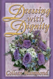 Dressing with Dignity by Hammond, Colleen