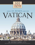 101 Surprising Facts about St. Peter's and the Vatican by Kirby, Jeffrey