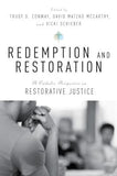 Redemption and Restoration: A Catholic Perspective on Restorative Justice by McCarthy, David Matzko