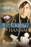 A Baby for Hannah by Eicher, Jerry S.