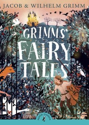 Grimms' Fairy Tales by Brothers Grimm