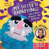 My Sister Is Annoying: And Other Prayers for Children [With CD (Audio)] by Kempf, Joe