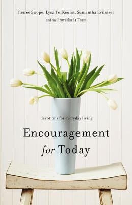 Encouragement for Today: Devotions for Everyday Living by Swope, Renee