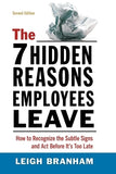 The 7 Hidden Reasons Employees Leave: How to Recognize the Subtle Signs and ACT Before It's Too Late by Branham, Leigh