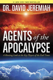 Agents of the Apocalypse: A Riveting Look at the Key Players of the End Times by Jeremiah, David