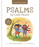 A Child's First Bible: Psalms for Little Hearts: 25 Psalms for Joy, Hope and Praise