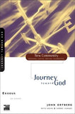 Exodus: Journey Toward God by Ortberg, John