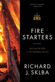 Fire Starters: A Companion to the Weekday Lectionary Readings in Ordinary Time by Sklba, Richard J.
