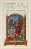 Charity for the Suffering Souls by Nageleisen, John A.