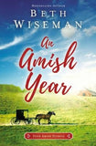 An Amish Year: Four Amish Stories by Wiseman, Beth