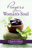 Prayers for a Woman's Soul by Gillies, Julie
