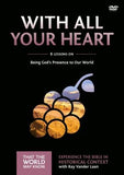With All Your Heart Video Study: Being God's Presence to Our World
