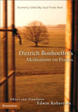 Dietrich Bonhoeffer's Meditations on Psalms by Bonhoeffer, Dietrich