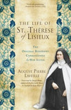 The Life of St. Thérèse of Lisieux: The Original Biography Commissioned by Her Sister by Laveille, August Pierre