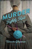 Murder Tightly Knit by Chapman, Vannetta