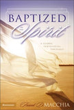 Baptized in the Spirit: A Global Pentecostal Theology by Macchia, Frank D.
