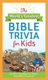 World's Greatest Bible Trivia for Kids