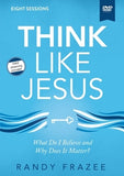 Think Like Jesus Video Study: What Do I Believe and Why Does It Matter? by Frazee, Randy