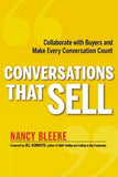 Conversations That Sell: Collaborate with Buyers and Make Every Conversation Count by Bleeke, Nancy
