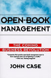 Open-Book Management: Coming Business Revolution, the by Case, John