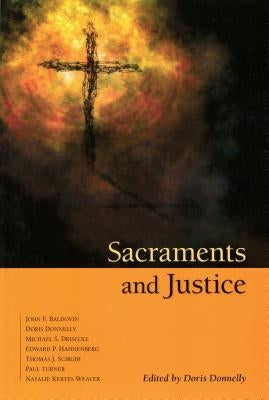 Sacraments and Justice by Donnelly, Doris K.