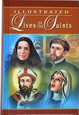 Illustrated Lives of the Saints by Hoever, H.