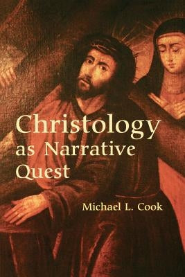 Christology as Narrative Quest by Cook, Michael L.