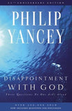 Disappointment with God: Three Questions No One Asks Aloud by Yancey, Philip