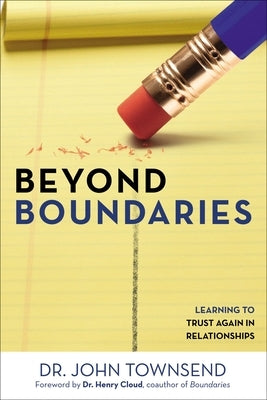 Beyond Boundaries: Learning to Trust Again in Relationships by Townsend, John
