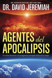 Agentes del Apocalipsis: Un Vistazo Fascinante a Los Protagonistas Principales del Fin de Los Tiempos by Jeremiah, David