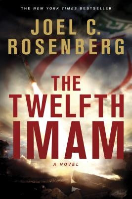 The Twelfth Imam by Rosenberg, Joel C.