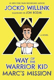 Marc's Mission: Way of the Warrior Kid by Willink, Jocko