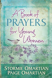 A Book of Prayers for Young Women by Omartian, Stormie