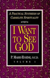 I Want to See God by Marie-Eugene, P.